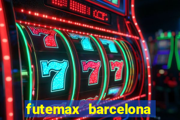 futemax barcelona ao vivo